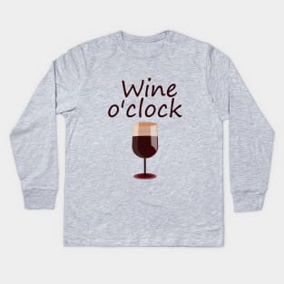 Wine o'clock Kids Long Sleeve T-Shirt